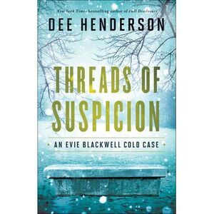Threads of Suspicion -- Dee Henderson